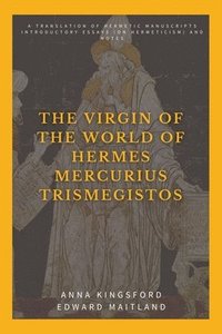 bokomslag The Virgin of the World of Hermes Mercurius Trismegistos
