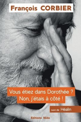 François Corbier, Georges Fernandes - Vous étiez dans Dorothée? Non j'étais à coté !, Häftad