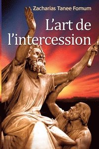 bokomslag L'Art de L'intercession