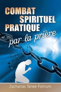 bokomslag Le Combat Spirituel Pratique Par la Priere