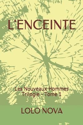 bokomslag L'Enceinte: Les Nouveaux Hommes Trilogie