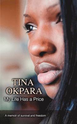 Tina Okpara - My Life Has a Price, Häftad