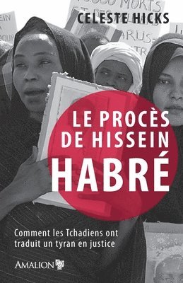 Celeste Hicks - procès de Hissein Habré, Häftad