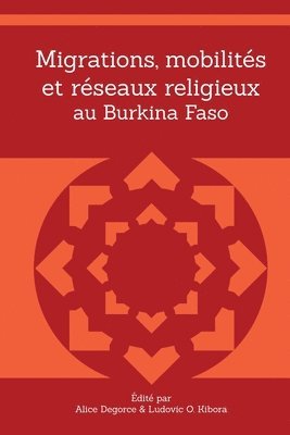 bokomslag Migrations, mobilits et rseaux religieux au Burkina Faso