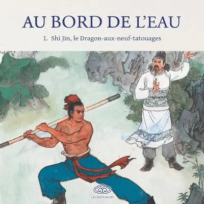 维朴wei Pu，徐淦 Xu Gan 等 - Au Bord de l'Eau Shi Jin, le Dragon-aux-neuf-tatouages/九纹龙 史进, Häftad. Tillgänglighet: Lägg i varukorg