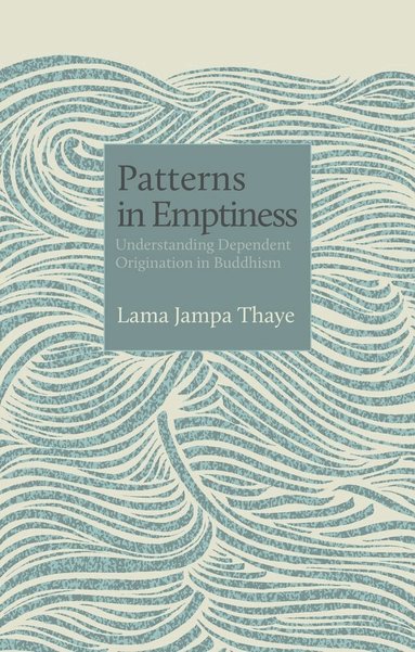Lama Jampa Thaye - Patterns in Emptiness, Häftad