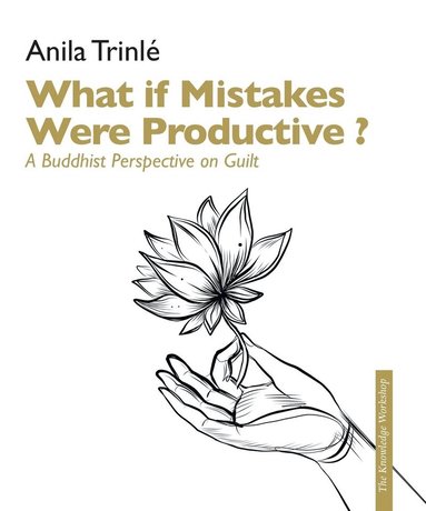 Anila Trinlé - What if mistakes had potential ?, Häftad