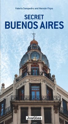 bokomslag Secret Buenos Aires Guide