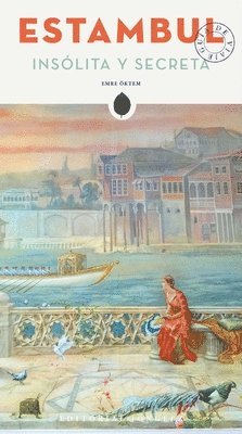 Emre Öktem - Estambul Insólita Y Secreta, Häftad