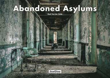 bokomslag Abandoned Asylums