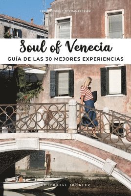 Soul of Venecia: Guía de Las 30 Mejores Experiencias 1