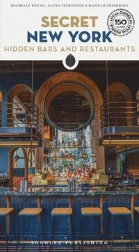 bokomslag Secret New York - Hidden Bars and Restaurants