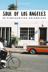bokomslag Soul of Los Angeles: 30 Einzigartige Erlebnisse