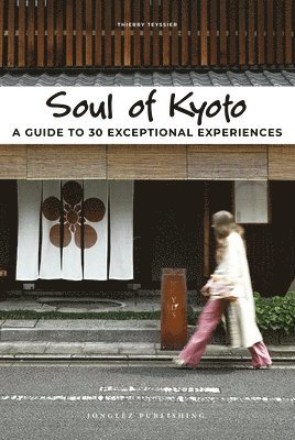 bokomslag Soul of Kyoto Guide