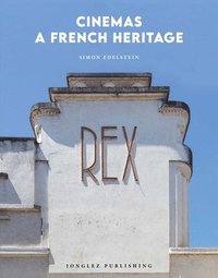 bokomslag Cinemas: A French Heritage