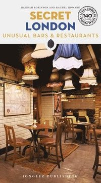 bokomslag Secret London Bars and Restaurants Guide