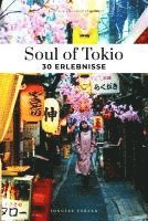 bokomslag Soul of Tokio 30 Erlebnisse