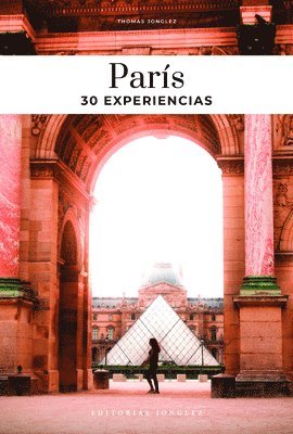 bokomslag París: 30 Experiencias