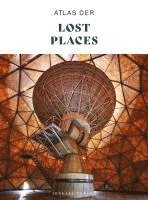 bokomslag Atlas der Lost Places