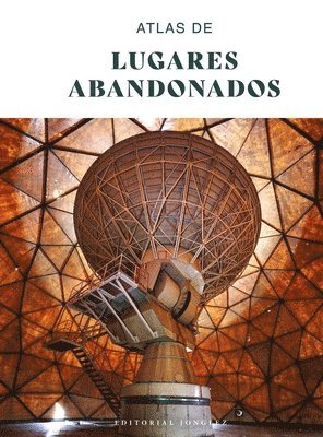 bokomslag Atlas de Lugares Abandonados