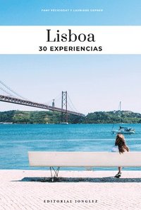 bokomslag Lisboa: Guía de Las 30 Mejores Experiencias