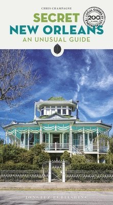 Secret New Orleans Guide