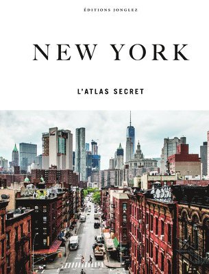 T. M. Rives, Hannah Frishberg, T M Rives - New York - l'Atlas Secret, Inbunden