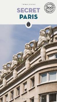 bokomslag Secret Paris Guide