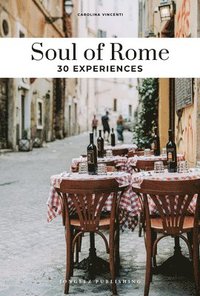 bokomslag Soul of Rome: 30 Experiences