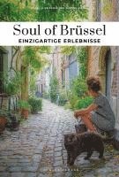 bokomslag Soul of Brüssel - einzigartige Erlebnisse