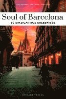 bokomslag Soul of Barcelona - einzigartige Erlebnisse