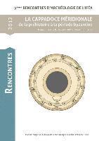 Dominique Beyer, Olivier Henry - La Cappadoce Meridionale de la Prehistorie a la Periode Byzantine: 3emes Rencontres d'Archeologie de l'Ifea, Häftad