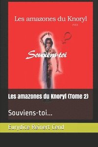 bokomslag Les amazones du Knoryl (Tome 2): Souviens-toi...