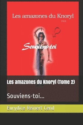 bokomslag Les amazones du Knoryl (Tome 2)