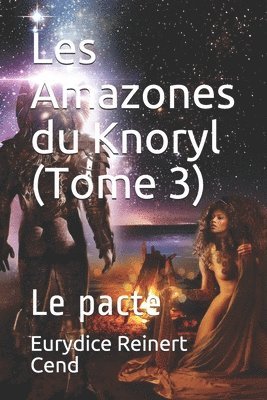 bokomslag Les Amazones du Knoryl (Tome 3)