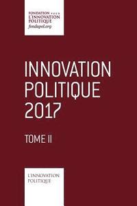 bokomslag Innovation politique 2017 - Tome 2