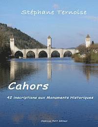 Cahors, 42 inscriptions aux Monuments Historiques 1