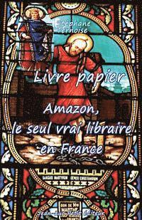 Livre papier: Amazon, le seul vrai libraire en France 1