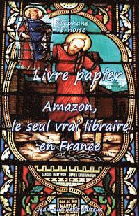 Stephane Ternoise - Livre papier: Amazon, le seul vrai libraire en France, Häftad