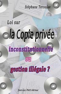 bokomslag Loi sur la Copie privée: inconstitutionnelle ou gestion illégale ?