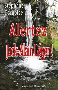 bokomslag Alertez Jack-Alain Léger !