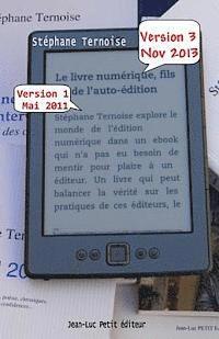 Le livre numérique, fils de l'auto-édition: Version 3 novembre 2013 - comprendre les enjeux de l'édition en France 1