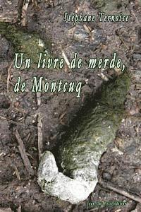 Stéphane Ternoise - Un livre de merde, de Montcuq, Häftad