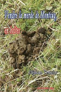 Vendre la merde de Montcuq, en boîtes