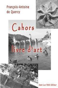 bokomslag Cahors, livre d'art