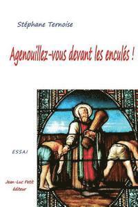 Stephane Ternoise - Agenouillez-vous devant les enculés !, Häftad