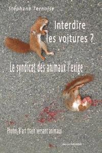 Interdire les voitures ? Le syndicat des animaux l'exige: Photos d'art trash versant animaux