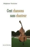 Stephane Ternoise - Cent chansons sans chanteur, Häftad