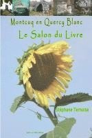 bokomslag Montcuq en Quercy Blanc Le salon du livre