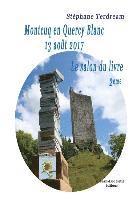 bokomslag Montcuq en Quercy Blanc 13 août 2017: Le salon du livre 2eme
